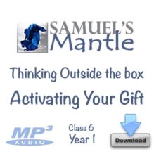 Class 6 – Thinking Outside the Box – Activating Your Gift