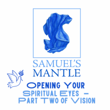 Stepping Into Vision Part Two: Opening Your Spiritual Eyes