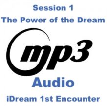 iDream: 1st Encounter Session 01 – The Power of the Dream – 1:50 Minutes
