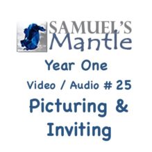 Year One Video / Audio #25 “Picturing and Inviting”
