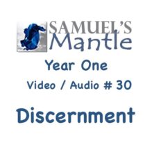 Year One Video / Audio #30 “Discernment”